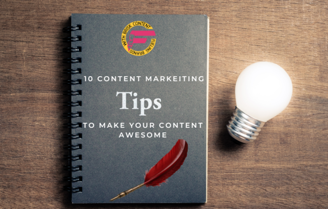 10 Content Marketing Tips to Make Your Content Awesome