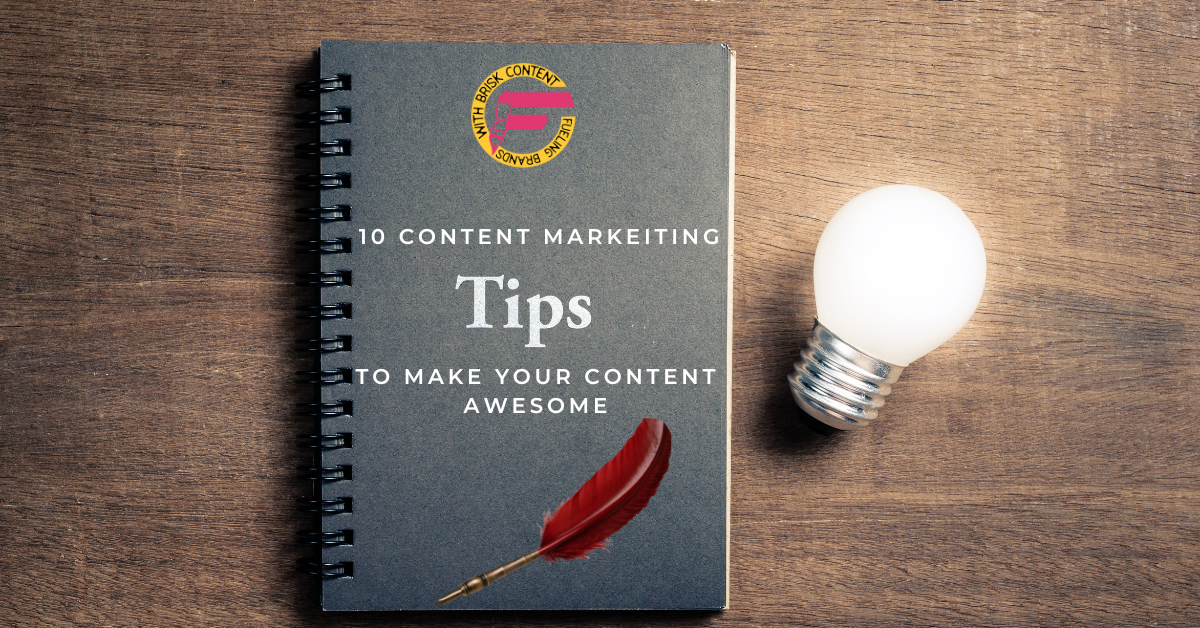 10 Content Marketing Tips to Make Your Content Awesome