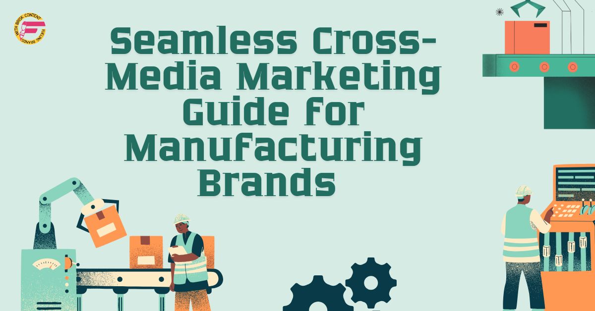 Cross-media marketing guide for manufacturers